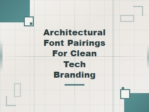 Geometric Font Pairings for Clean Tech Branding