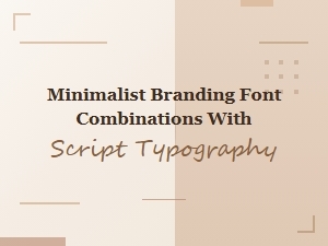 Minimalist Branding with Handwritten Script Fonts