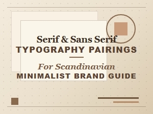 Serif and Sans Serif Pairings for Scandinavian Minimalism